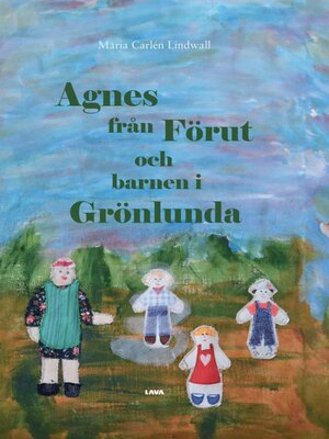 cover image of Agnes från Förut och barnen i Grönlunda
